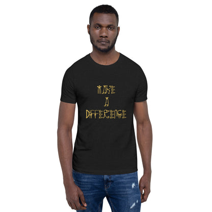 Short-Sleeve Make A Difference Unisex T-Shirt