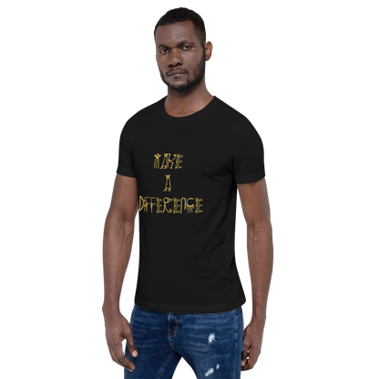 Short-Sleeve Make A Difference Unisex T-Shirt